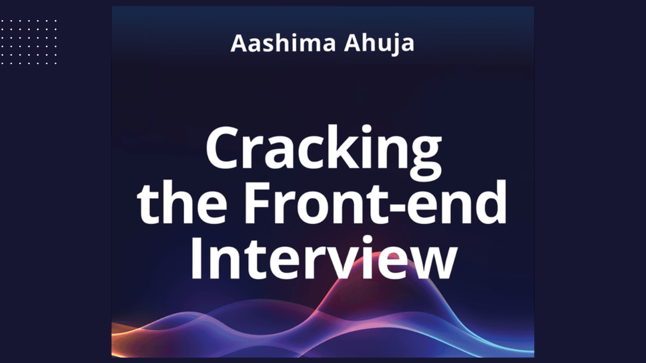 Cracking the Frontend Coding Interview